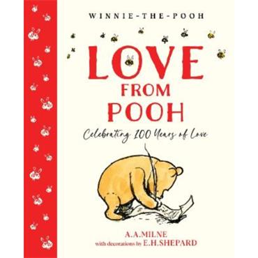 A. A. Milne Winnie-The-Pooh: Love From Pooh
