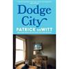 Patrick Dewitt Dodge City