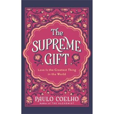 Paulo Coelho The Supreme Gift