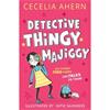 Cecelia Ahern Detective Thingy Majiggy
