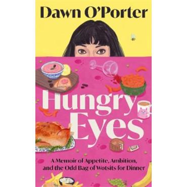 Dawn O'Porter Hungry Eyes