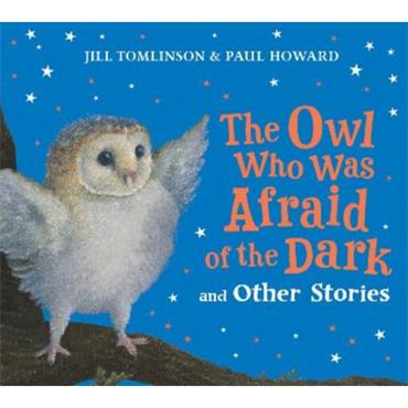 Jill Tomlinson The Owl Who Was Afraid Of The Dark And Other Stories