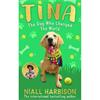 Niall Harbison Tina: The Dog Who Changed the World (Children's Ed)