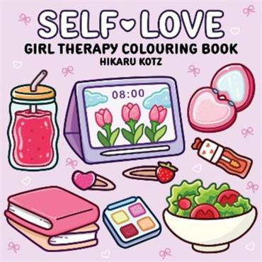 Hikaru Kotz Self-Love: Girl Therapy Colouring Book