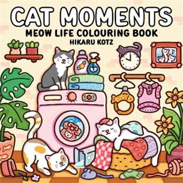 Hikaru Kotz Cat Moments: Meow Life Colouring Book