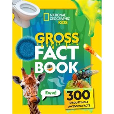 National Geographic Kids Gross Fact Book
