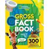 National Geographic Kids Gross Fact Book