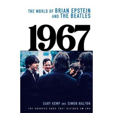 Gary Kemp 1967: The World Of Brian Epstein And The Beatles