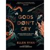 Ellen Ryan God Don't Cry