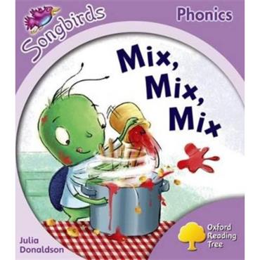 Julia Donaldson Oxford Reading Tree: Level 1: Mix, Mix, Mix
