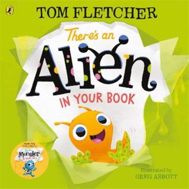 Tom Fletcher There's An Alien In Your Book