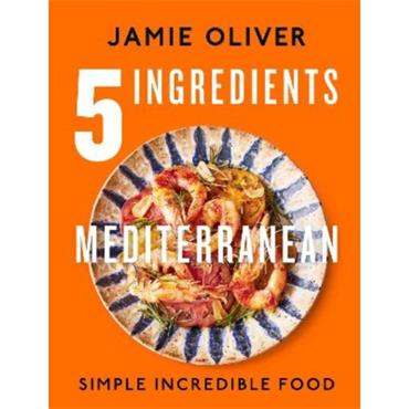 Jamie Oliver 5 Ingredients Mediterranean
