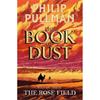 Philip Pullman The Rose Field (Book 3)