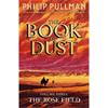 Philip Pullman The Rose Field (Book 3)