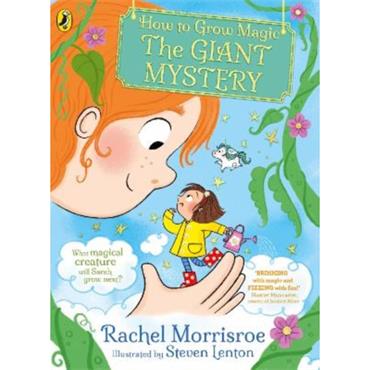 Rachel Morrisroe How To Grow Magic: The Giant Mystery