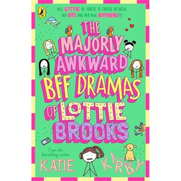 Katie Kirby Lottie Brooks 6: The Majorly Awkward BFF Dramas of Lottie Brooks