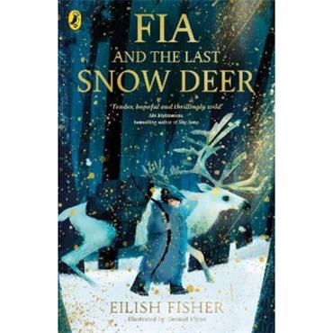 Eilish Fisher Fia And The Last Snow Deer