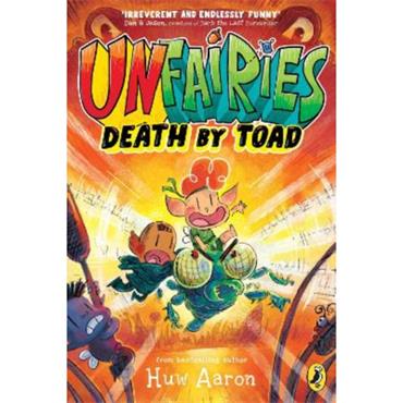 Huw Aaron Unfairies: Death By Toad