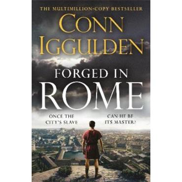 Conn Iggulden Forged In Rome