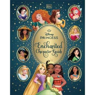 Dk Disney Princess Enchanted Character Guide
