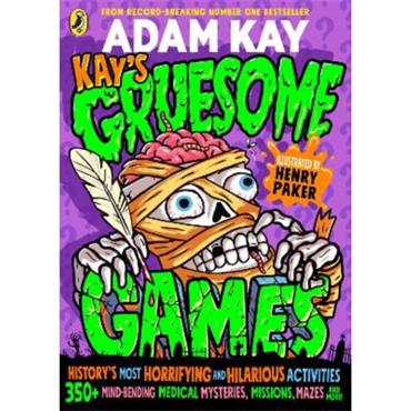 Adam Kay Kay's Gruesome Games
