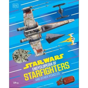 Brandon Wainerdi Star Wars Encyclopedia Of Starfighters And Other Vehicles