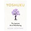 Azumi Uchitani Yoshuku: The Japanese Art Of Manifesting