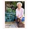 Mary Berry My Gardening Life