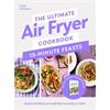 Clare Andrews The Ultimate Air Fryer Cookbook 15 Minute Feasts