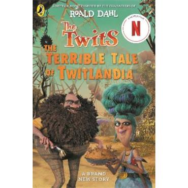 Roald Dahl The Twits: The Terrible Tale of Twitlandia