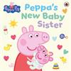 Peppa Pig Peppa Pig: Peppa's New Baby Sister