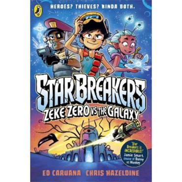 Ed Caruana Star Breakers: Zeke Zero Vs The Galaxy