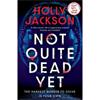 Holly Jackson Not Quite Dead Yet