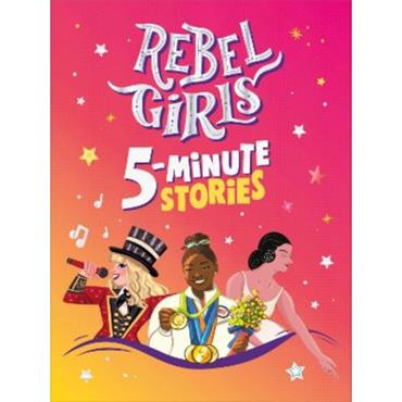 Rebel Girls Rebel Girls 5-Minute Stories