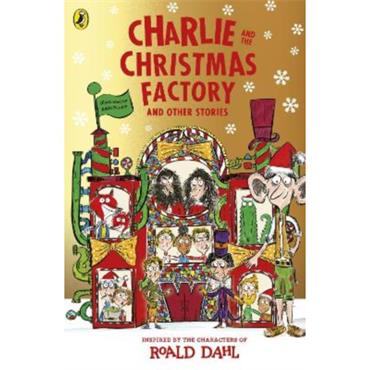 Roald Dahl Charlie And The Christmas Factory