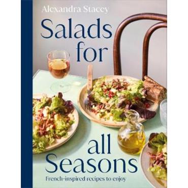 Alexandra Stacey Salads For All Seasons