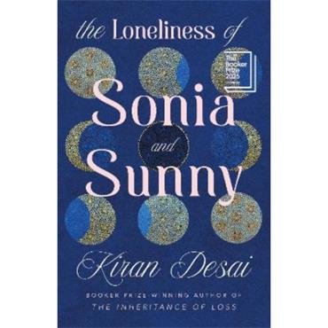 Kiran Desai The Loneliness Of Sonia And Sunny