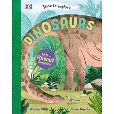 Andrea Mills Time To Explore Dinosaurs