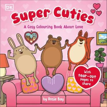 Rosie Bay Super Cuties: A Cosy Colouring Book About Love