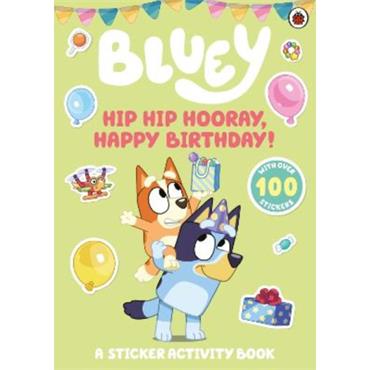 Bluey Hip Hip Hooray, Happy Birthday!