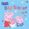 Peppa Pig Peppa Pig: Big Sister Peppa