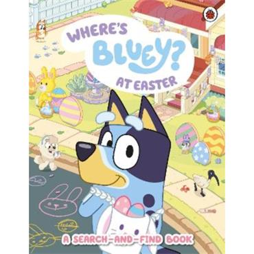Bluey Bluey: Where's Bluey At Easter?