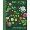 Huw Richards Edimentals: Edible Plants To Grow & Enjoy