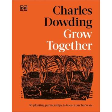 Charles Dowding Grow Together