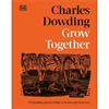 Charles Dowding Grow Together