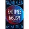 Naomi Klein End Times Fascism