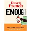 Dawn French Enough