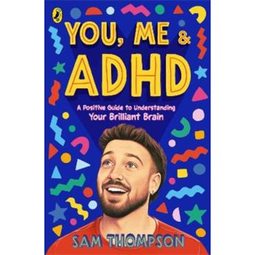 Sam Thompson You, Me & ADHD