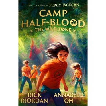 Rick Riordan Camp Half-Blood: The Wild Zone