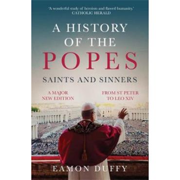 Eamon Duffy A History Of The Popes: Saints And Sinners